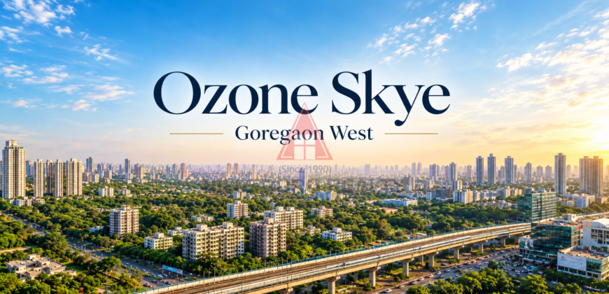 OZONE SKYE – GOREGAON WEST